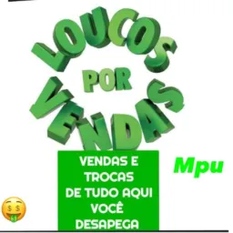 🤑LoucosPorVendasMpu🤑