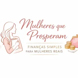 🌸 Mulheres que Prosperam 🌸