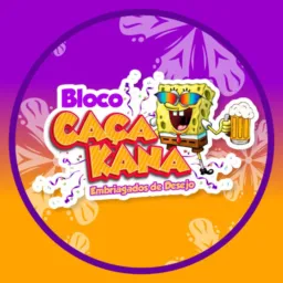 Bloco CAÇAKANA 2025 🥳🎊🎉