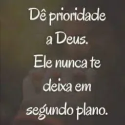 Minha prioridade é DEUS