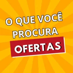 O Que Você Procura...Ofertas