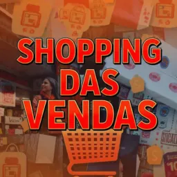 🤩🏣 SHOPPING DAS VENDAS🛍️🛒