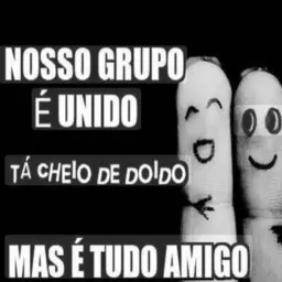 😜Amigos Descolados 🤫e irados🤣