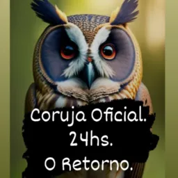 Coruja Oficial. 24hs O Retorno.