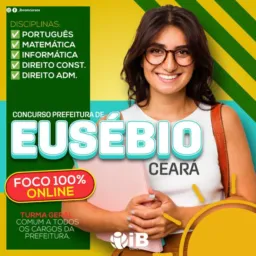 CONCURSO EUSÉBIO-CE 2025 📚