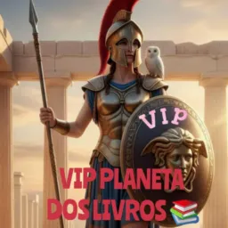 🔥🛡️VIP PLANETA 🪐 DOS LIVROS🛡️🔥