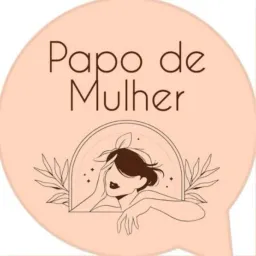 PAPO DE MULHEREESS ✅❤️🙂‍↕️