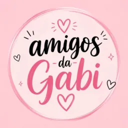 AMIGOS DA GABI 🥰🥰❤️😘