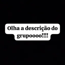 Olha a descrição  do grupo !!!