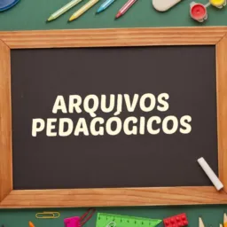 ARQUIVOS PEDAGÓGICOS