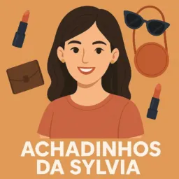 Achadinhos da Sylvia 😄