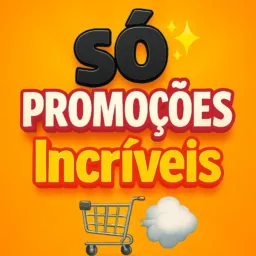 SÓ PROMOÇÕES INCRÍVEIS!
