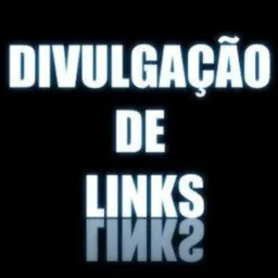 DIVULGAÇÃO DE LINKS 💰