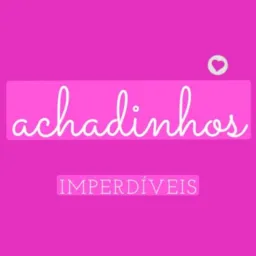 Achadinhos imperdível