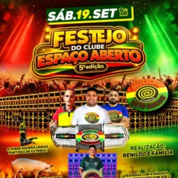 VEM AÍ A 5EDICÃO DO FESTEJO CLUBE ESPAÇO ABERTO