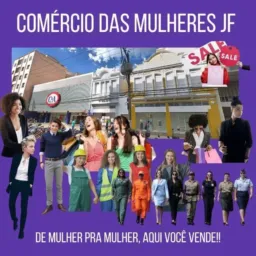 Comércio das mulheres JF 🤵🏻♀🤵🏾♀🛍️