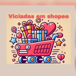 Viciadas em  shopee 🛍️🛍️ e Magalu 👍🌸
