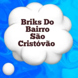 BRIKS ] SÃO CRISTÓVÃO