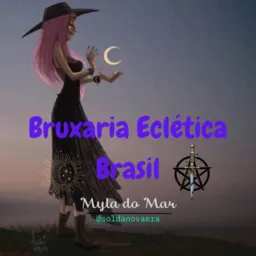 Bruxaria Eclética Brasil By Myla do Mar