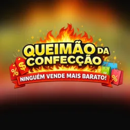 QUEIMÃO DA CONFECÇÃO🛍️🧢👖👗👙🩳👚