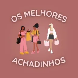 Os Melhores Achadinhos 🛍️