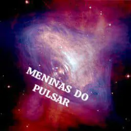 🔮Meninas do PULSAR