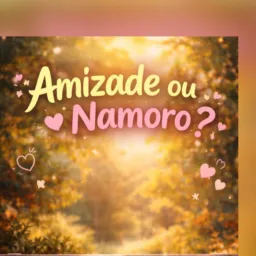 💘Amizade ou namoro 😜