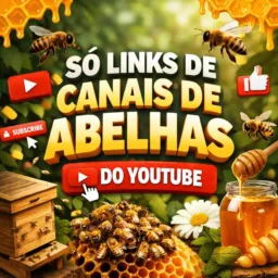 ABELHA SEM FERRÃO SÓ LINKs DE CANAIS DO YOUTUBE SOBRE ABELHAS SEM FERRÃO