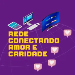 Rede Conectando Amor e Caridade 💜🙌🏽