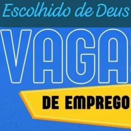 ☆VAGAS DE EMPREGOS ESCOLHIDO DE DEUS☆ 01