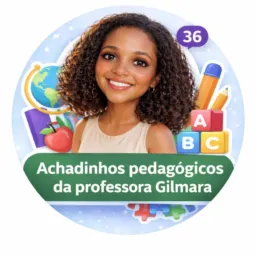 Achadinhos pedagógicos da professora Gil