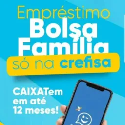 EMPRÉSTIMO BOLSA FAMÍLIA CREFISA ✅