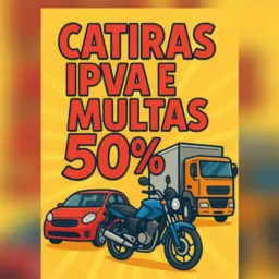 CATIRAS / IPVA E MULTAS 50%