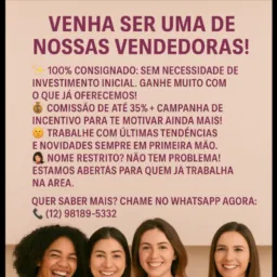 Venha ser uma de novas Vendedoras Lê Riche SJCAMPOS