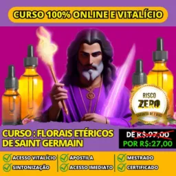 CURSO EAD: FLORAIS ETÉRICOS DE SAINT GERMAIN