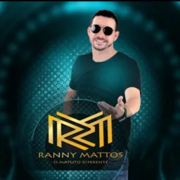RANNY MATTOS O MATUTO DIFERENTE 🔥