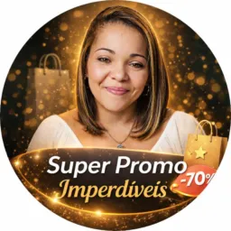 🔥SUPER PROMO IMPERDÍVEIS🔥