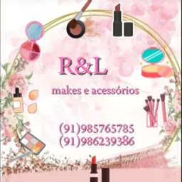 R&L😍MAKES&ACESSÓRIOS💋💅🏼