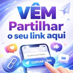 VÊM PARTILHAR O SEU LINK AQUI 2