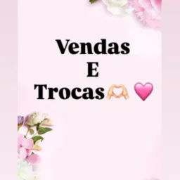 💖 Entre Amigas: Vendas e Trocas