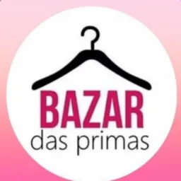 Bazar das primas 👭👭👭👭👭