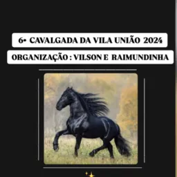 6° CAVALGADA DA VILA UNIÃO ✨🐴❤️