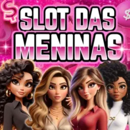 SLOTS DAS MENINAS💅🫦