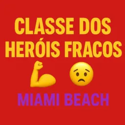 CLASSE DOS HERÓIS FRACOS