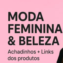 Achadinhos de moda •Beleza• Tendência 💕