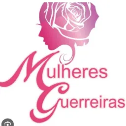 Mulheres Guerreiras 🌺