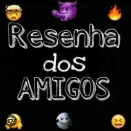 Resenha dos Amigos