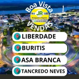 VENDAS LIBERDADE, TANCREDO NEVES, ASA BRANCA E BURITIS.