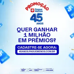 PROMOÇÕES DE ANIVERSÁRIO 45 ANOS PAGUE MENOS - PAGUE MENOS LP 🥳🛍️💸💛🧡