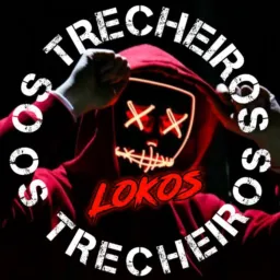 Os TrecheiroS LoukoS
